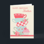Teekuppen und Rose, Happy Birthday Mother Karte<br><div class="desc">Ein hübscher Geburtstag für die ganz besondere Person,  Mutter! Das Design besteht aus einem Set Teebecher verschiedener Muster,  die zusammengestapelt sind. Es gibt rosa Rosenakzente und einen niedlich rosa Polka Dot Cupcake auf einem weichen cremefarbenen Hintergrund. Grafiken von MyClipartStore</div>