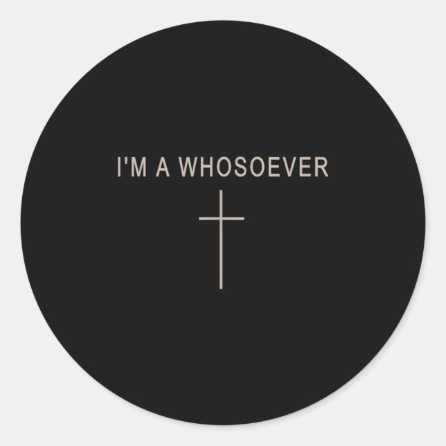 Teen Girl I'm A Whosoever Christian Minimalist Tod Runder Aufkleber (Vorderseite)