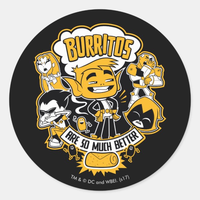 Teen Titans Go! | Bestie Boy "Burritos are better" Runder Aufkleber (Vorderseite)