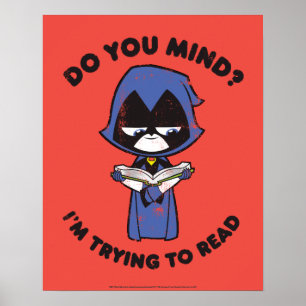 Teen Titans Go!   Raven "Ich versuche zu lesen" Poster