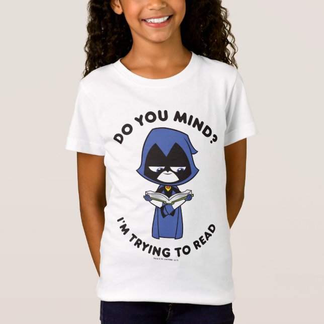 Teen Titans Go! | Raven "Ich versuche zu lesen" T-Shirt (Vorderseite)