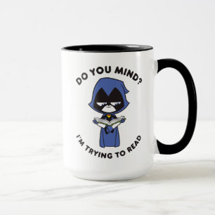 Teen Titans Go!   Raven "Ich versuche zu lesen" Tasse