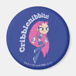 Teen Titans Go!   Starfire "Cribblenibbits" Magnet