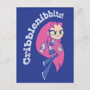 Teen Titans Go!   Starfire "Cribblenibbits" Postkarte