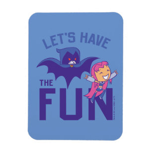 Teen Titans Go!   Starfire & Raven "Have the Fun" Magnet