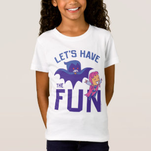Teen Titans Go!   Starfire & Raven "Have the Fun" T-Shirt