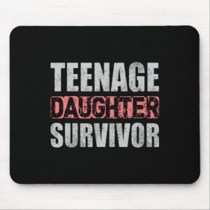 Teenage Tochter Survivor Eltern Zitat Väter Da Mousepad