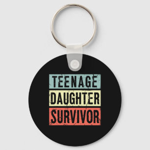 Teenage Tochter Survivor Funny Vater Mama Mütter F Schlüsselanhänger