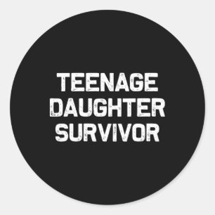 Teenage-Tochter Survivor Witziger Vater Joke Vater Runder Aufkleber