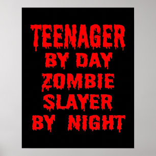 Teenager am Tag Zombie Slayer by Night Poster