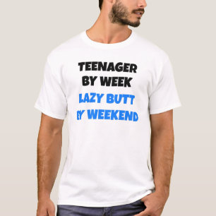 Teenager nach Woche Lazy Hintern nach Wochenende T-Shirt