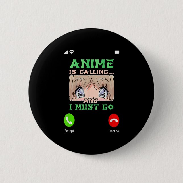 Teens Anime Merch Boys Mens Girls Anime ist Callin Button (Vorderseite)