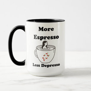 Teetasse mehr Espresso weniger Depresso