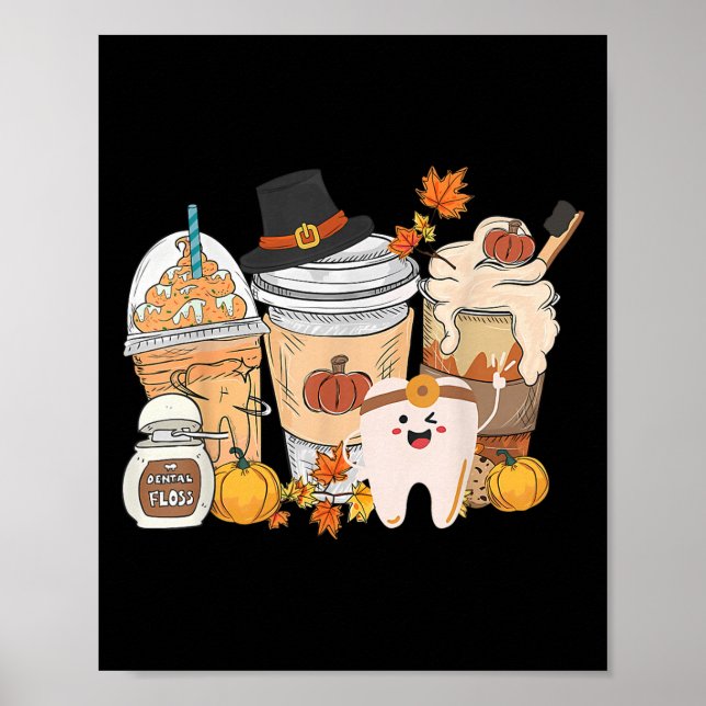 Teeth Coffee Fall Dental Pumpkin Latte Dentist Tha Poster (Vorne)