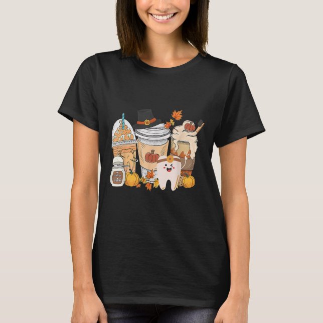 Teeth Coffee Fall Dental Pumpkin Latte Dentist Tha T-Shirt (Vorderseite)