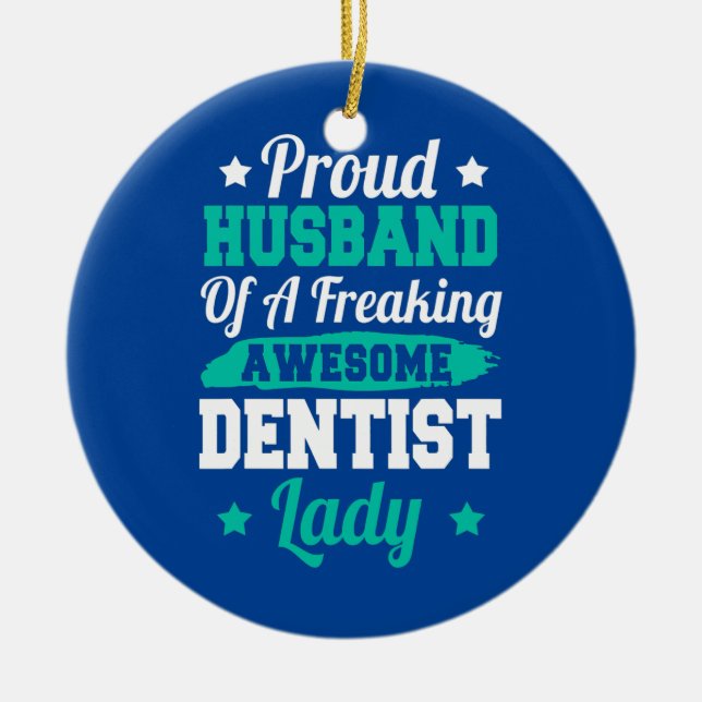 Teeth Doctor Nurse Dental Nursing Zahnarzt Husband Keramik Ornament (Vorne)