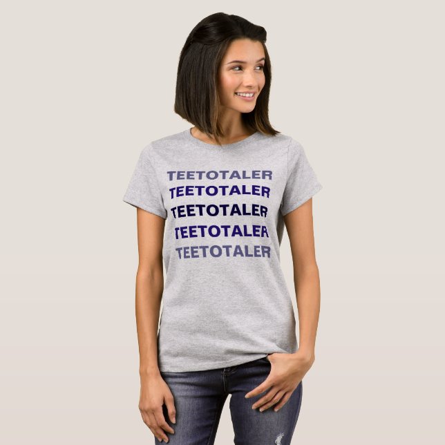 Teetotaler - in Stahlgrau T-Shirt (Vorne ganz)