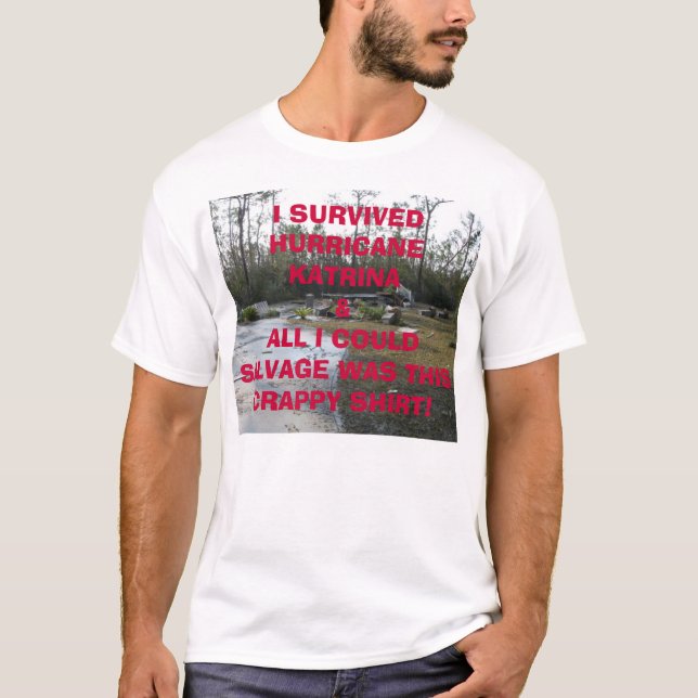 Tegeder Grundlage nach Katrina, I SURVIVEDHUR… T-Shirt (Vorderseite)