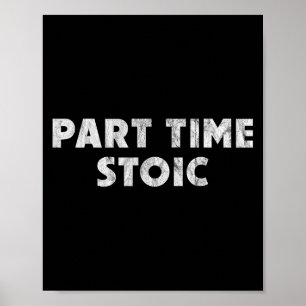Teil Time Stoic - Funny Stoic Spaß Poster