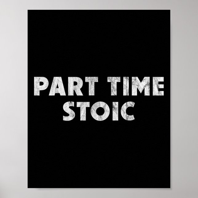 Teil Time Stoic - Funny Stoic Spaß Poster (Vorne)