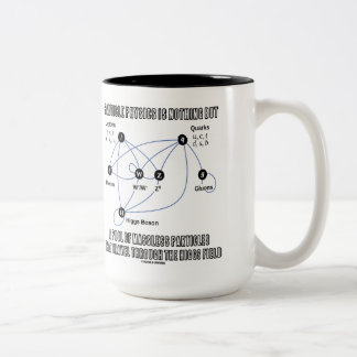 Teilchenphysik ist nichts anderes als ein Pool von Zweifarbige Tasse