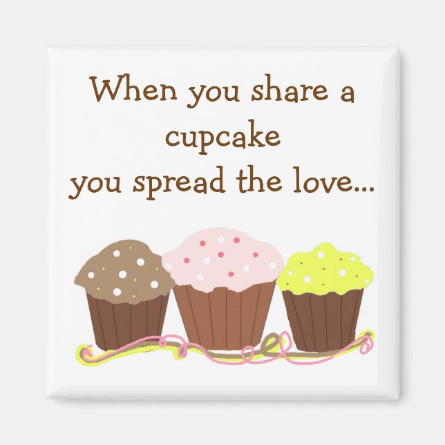 Teile einen Cupcake ... Magnet (Vorne)