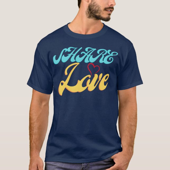 Teile Liebe lustig T-Shirt (Vorderseite)