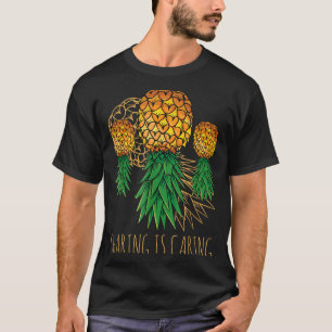 Teilen Ist Kümmern Ananas Hawaii Frucht Sommer T-Shirt