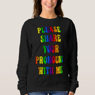 Teilen Sie bitte Ihre Pronomen mit meiner Geschlec Sweatshirt