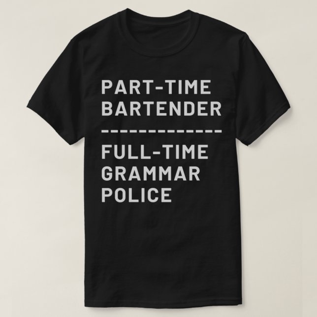 Teilzeit Barkeeper Vollzeitschule T-Shirt (Design vorne)