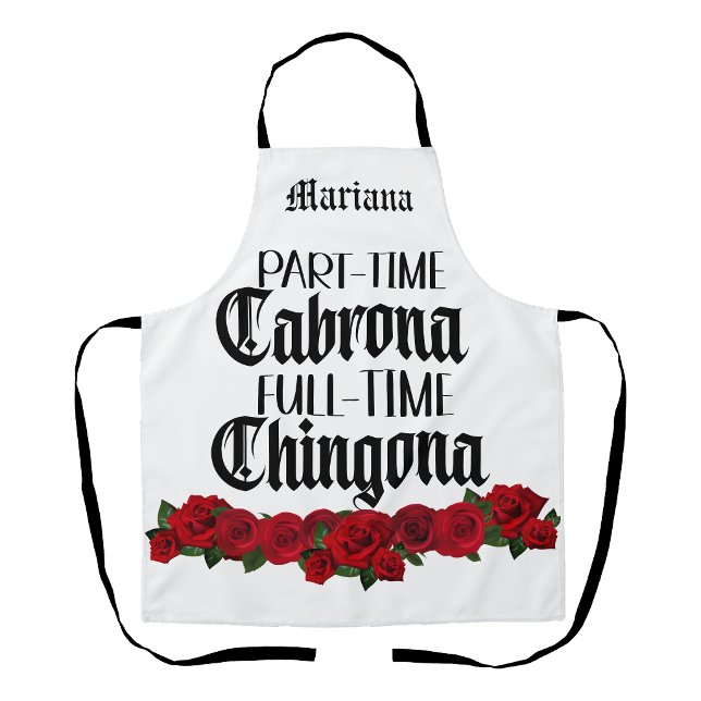 Teilzeit-Cabrona Vollzeit-Chingona-Schürze Schürze (Part time Cabrona full time Chingona Apron)