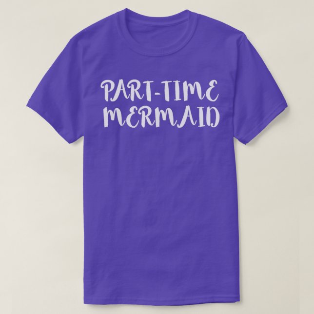 Teilzeit Mermaid 9 T-Shirt (Design vorne)