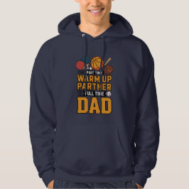 Teilzeit-Warm-Up-Partner Vollzeit-Vater Hoodie