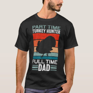Teilzeitjäger Vollzeit Vater Türkei Jagd Faden T-Shirt