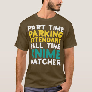 Teilzeitparkplatz Teilnehmer Vollzeitbeobachter T-Shirt