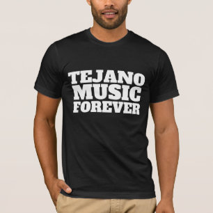 TEJANO MUSIC FOREVER MEXIKANISCHE T - SHIRT