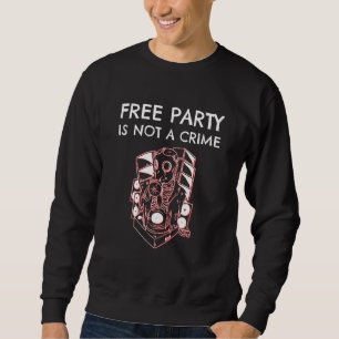 Tekno freies Party ist kein krimineller Gasmaske-R Sweatshirt
