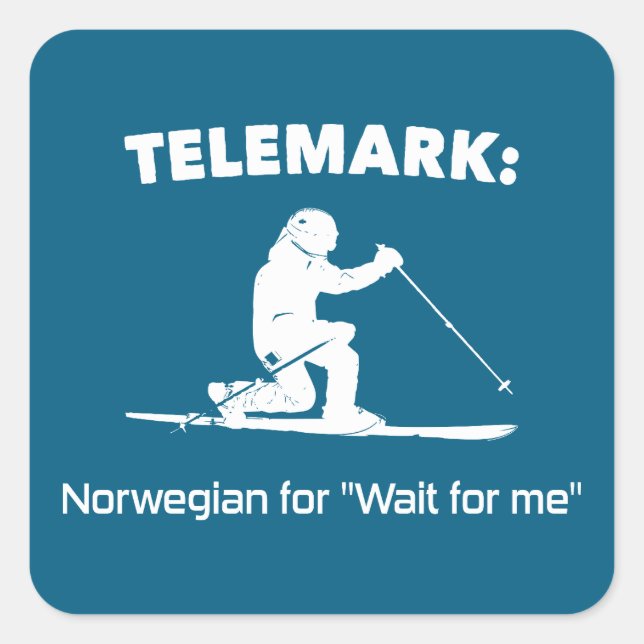 Telemark: Norwegisch für "Wait For Me" Quadratischer Aufkleber (Vorderseite)