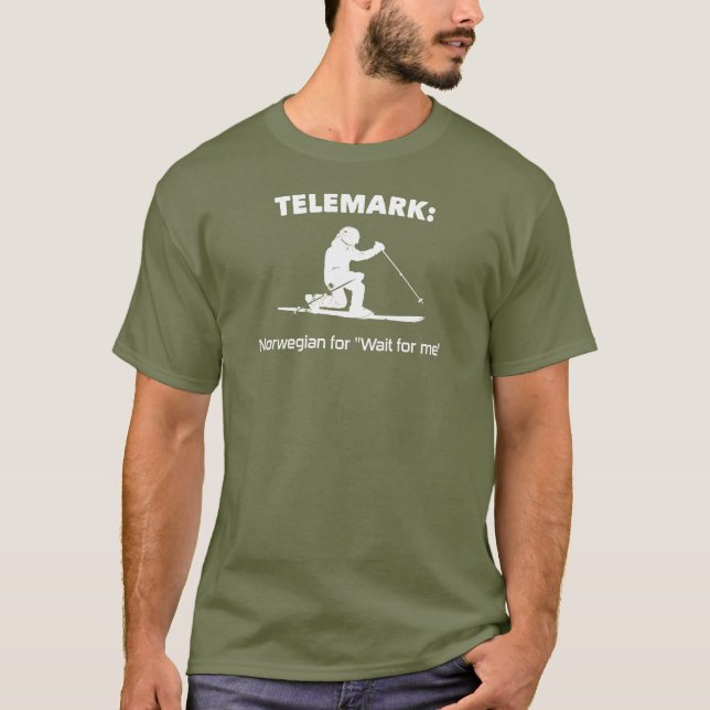 Telemark: Norwegisch für "Wait For Me" T-Shirt (Vorderseite)