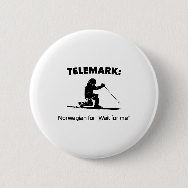 Telemark Norwegisch für Warte auf mich  Button (Vorderseite)