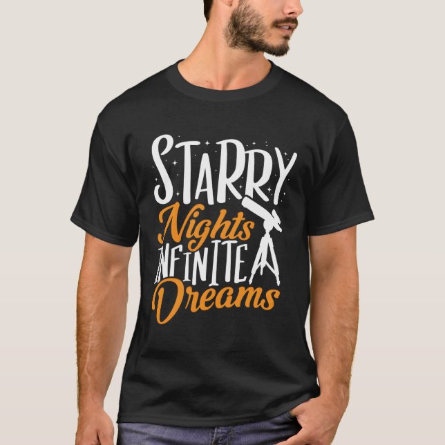 Telescope Starry Nights Unendliche Träume Astronom T-Shirt (Vorderseite)