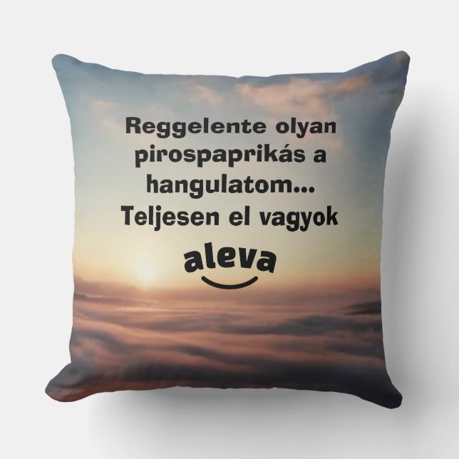 Teljesen el vagyok aleva feliratú párna kissen (Vorderseite)