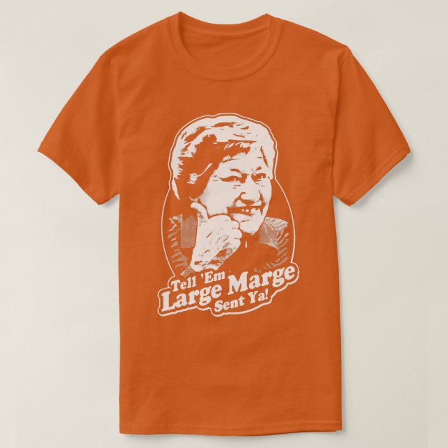 tell em large marge sent ya T-Shirt (Design vorne)