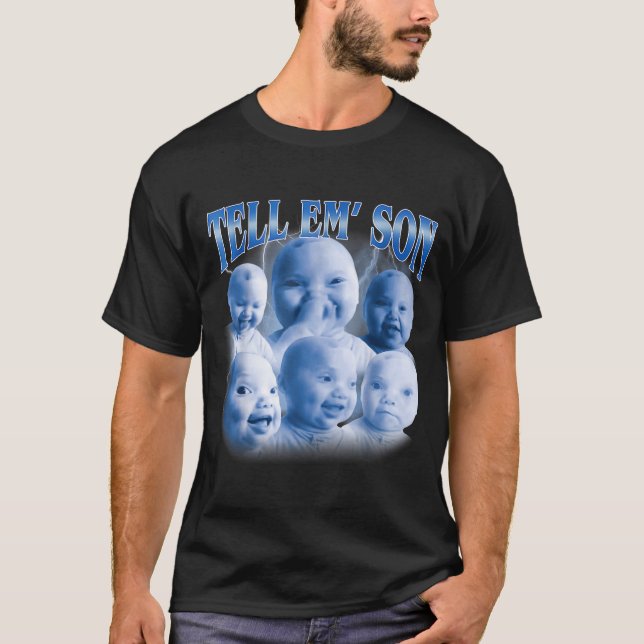 Tell em Son Funny Ai Niche Baby Laugh Holding Gen  T-Shirt (Vorderseite)