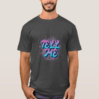 "Tell me" Retro Neon Style Graphic T - Shirt
