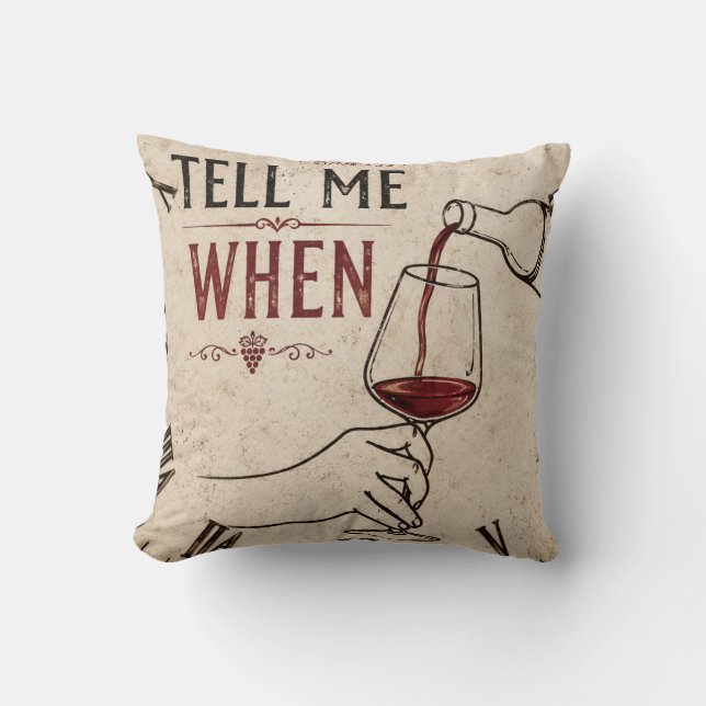Tell Me When Win Kissen (Vorderseite)