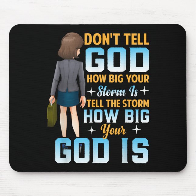 Tell The How Big Your God Is - Christian Motivatio Mousepad (Vorne)