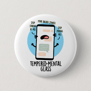 Temperierender Glass Funny Handy Pun Button