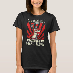 Templar Knight steht für das, was Sie an CR glaube T-Shirt