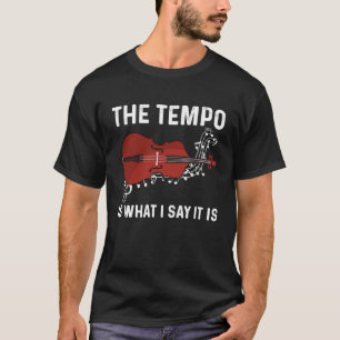 Tempo ist, was ich sage, es ist Jazz Contrabass Do T-Shirt